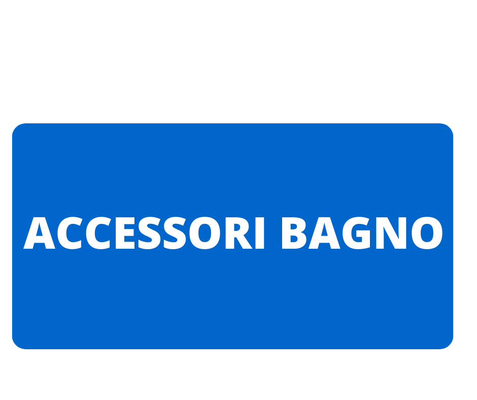 ACCESSORI BAGNO