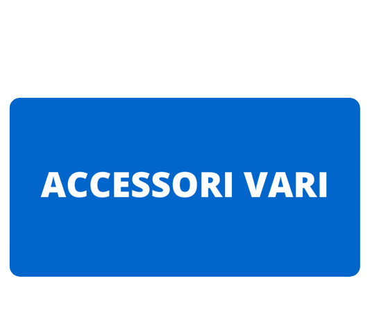 ACCESSORI VARI