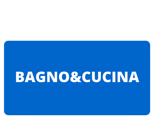 BAGNO & CUCINA